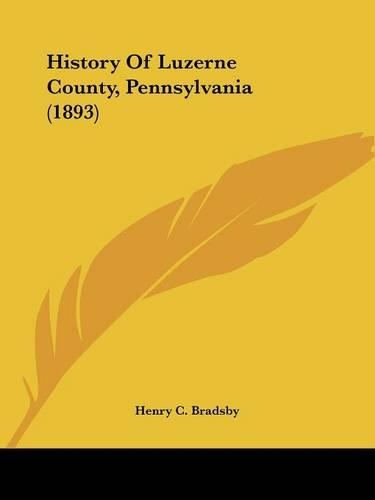 History of Luzerne County, Pennsylvania (1893)