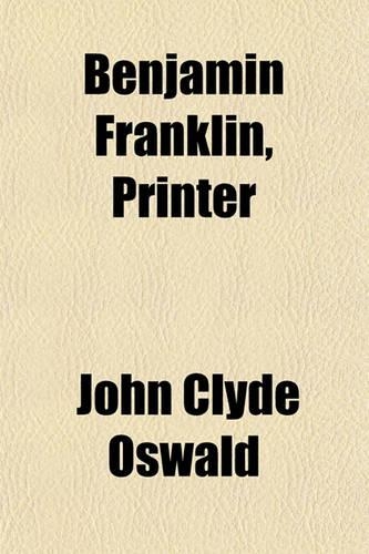 Benjamin Franklin, Printer