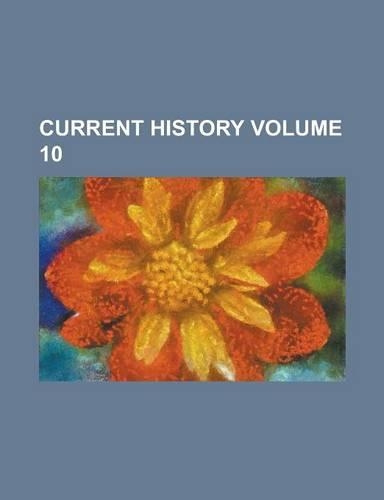Current History Volume 10