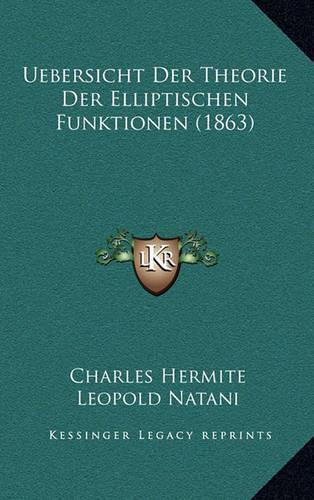 Uebersicht Der Theorie Der Elliptischen Funktionen (1863)