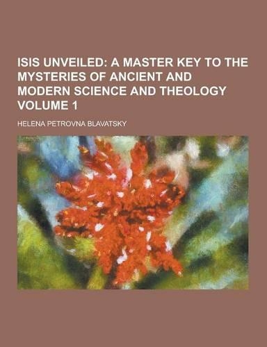 Isis Unveiled Volume 1