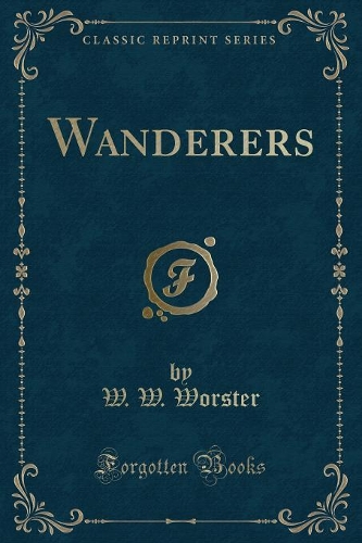 Wanderers (Classic Reprint)