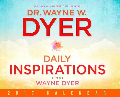Daily Inspiration from Wayne Dyer 2017 Calendar