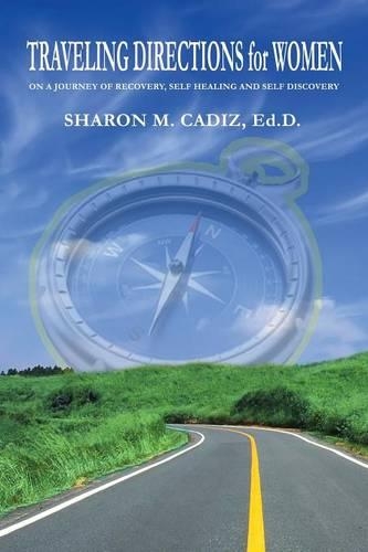 Traveling Directions for Women: On a Journey of Recovery, Self-Healing and Self-Discovery(English)
