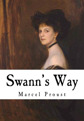 Swann's Way: Remembrance of Things Past, Volume One