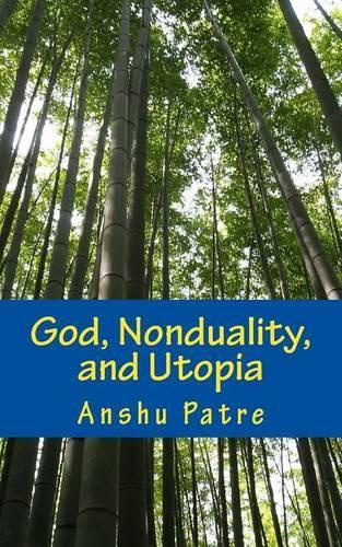 God, Nonduality, and Utopia