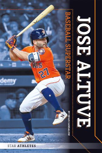 Jose Altuve: Baseball Superstar: (Star Athletes)