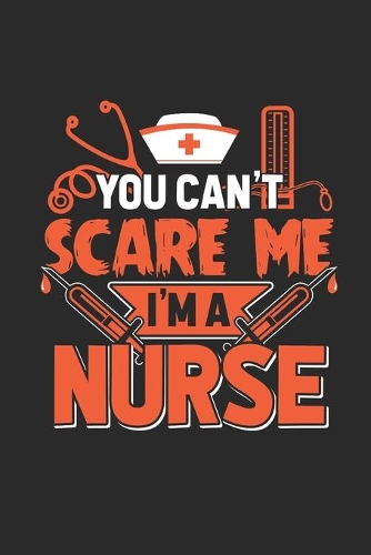 You Can't Scare Me I'm A Nurse: Graph Ruled Notebook / Journal (6" X 9" - 5 X 5 Graph Ruled) - Halloween Day Gift for Kids, Teenager, Women and Men