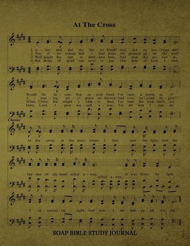 At The Cross Hymn SOAP Journal