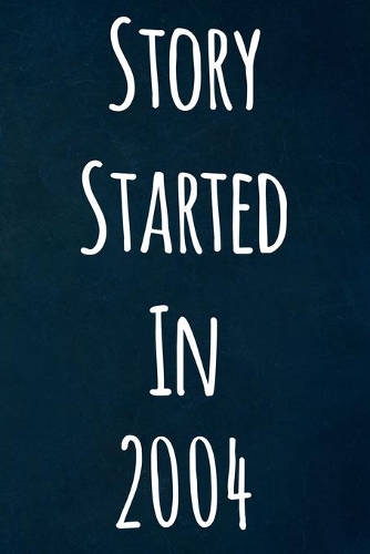 Story Started In 2004: The perfect gift for a birthday - unique personalised journal!