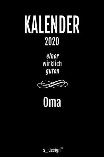 Kalender 2020 für Omas / Oma: Wochenplaner / Tagebuch / Journal für das ganze Jahr: Platz für Notizen, Planung / Planungen / Planer, Erinnerungen und Sprüche