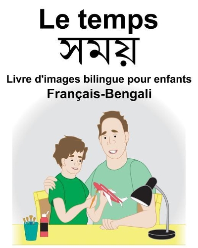Français-Bengali Le temps Livre d'images bilingue pour enfants