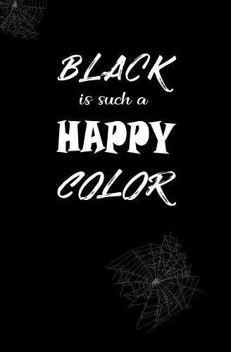 Black is Such a Happy Color