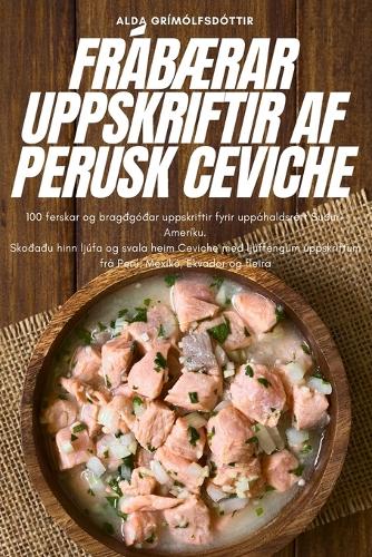 FrábÆrar Uppskriftir AF Perusk Ceviche