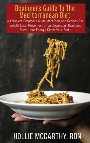 Beginners Guide To The Mediterranean Diet