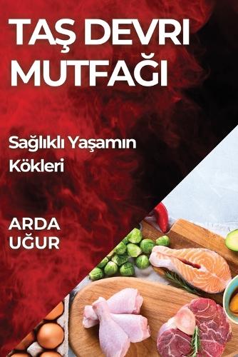 Taş Devri Mutfağı