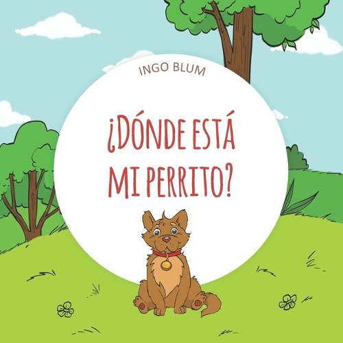 ¿Dónde está mi perrito?: (4 Buscar Y Encontrar Animales Serie)