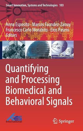 Quantifying and Processing Biomedical and Behavioral Signals: (103 Smart Innovation, Systems and Technologies)