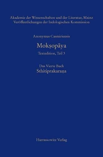 Anonymus Casmiriensis Moksopaya. Historisch-Kritische Gesamtausgabe Das Vierte Buch