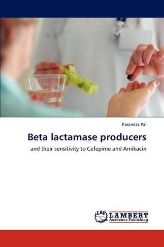 Beta Lactamase Producers