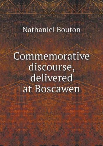 Commemorative discourse, delivered at Boscawen