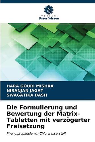Die Formulierung und Bewertung der Matrix-Tabletten mit verzögerter Freisetzung