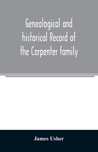 Genealogical and historical record of the Carpenter family
