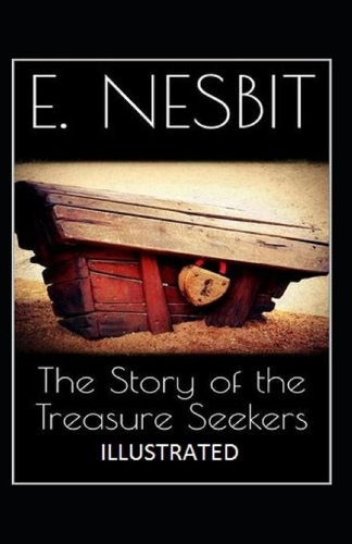 The Story of the Treasure Seekers Illustrated