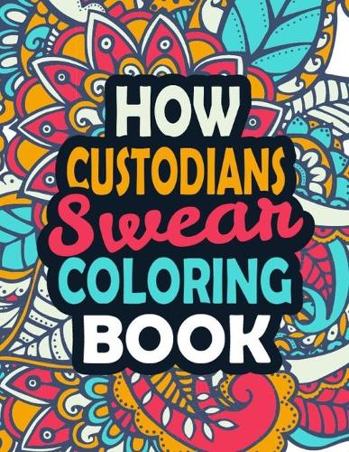 How Custodians Swear Coloring Book