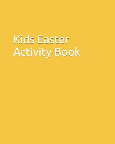 Kids Easter Activity Book: (1 Kids Book)