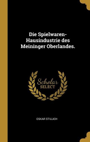 Die Spielwaren-Hausindustrie des Meininger Oberlandes.