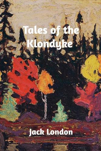 Tales of the Klondyke