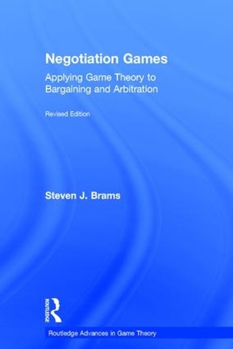 Negotiation Games: (Routledge Advances in Game Theory)