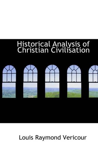 Historical Analysis of Christian Civilisation: (English)