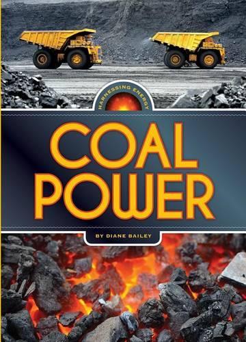 Coal Power: (Harnessing Energy)