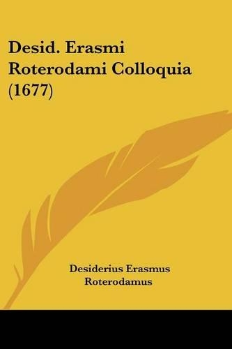Desid. Erasmi Roterodami Colloquia (1677): (English)
