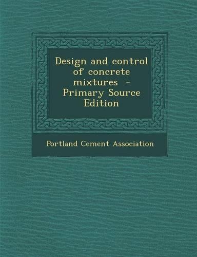Design and Control of Concrete Mixtures