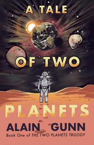 A Tale of Two Planets: (1 The Two Planets Trilogy)