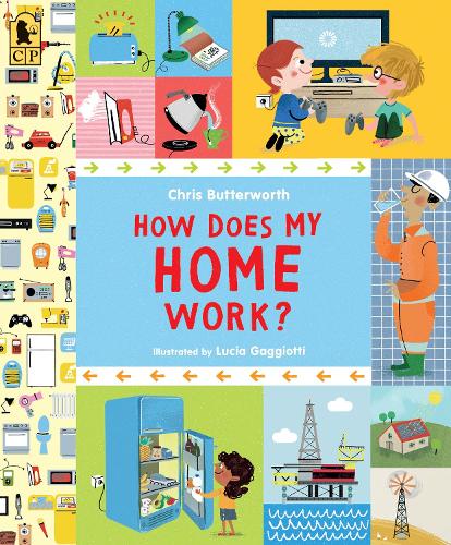 How Does My Home Work?: (Exploring the Everyday)