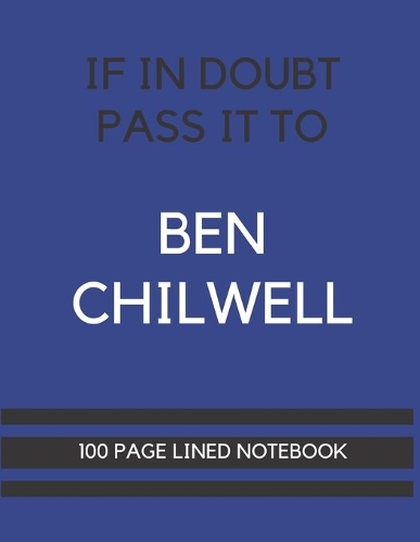 If In Doubt Pass It To Ben Chilwell
