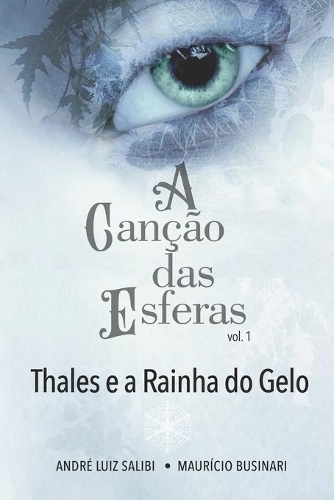 Canção das Esferas: Thales e a Rainha do Gelo(Volume)