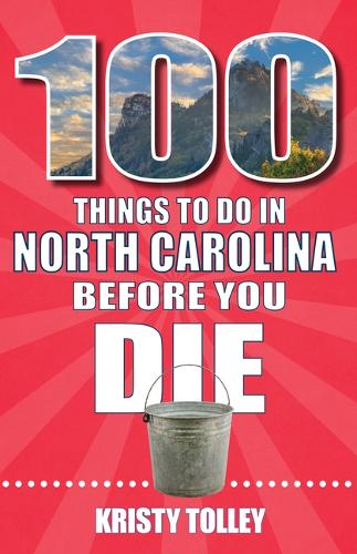100 Things to Do in North Carolina Before You Die