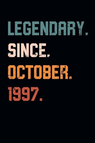 Blank Lined Journal, Notebook, Diary, Planner - Legendary Since October 1997 - 22nd Birthday Gift For 22 Years Old Men and Women born in October