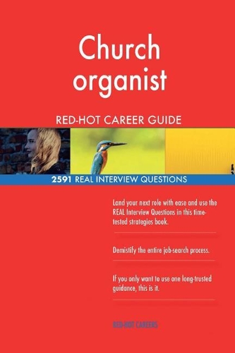 Church organist RED-HOT Career Guide; 2591 REAL Interview Questions
