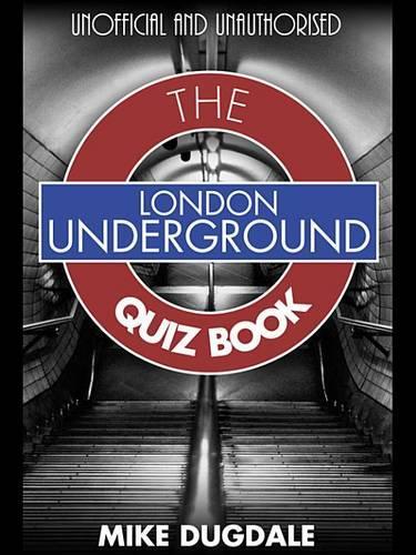 London Underground the Quiz Book