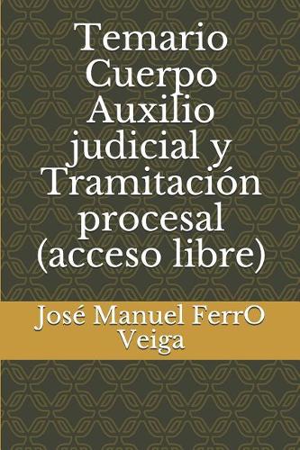 Temario Cuerpo Auxilio Judicial Y Tramitación Procesal (Acceso Libre)
