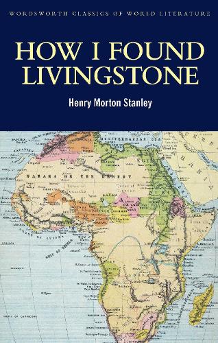 How I Found Livingstone: (Classics of World Literature)