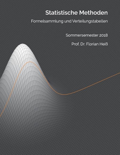 Statistische Methoden: Formelsammlung Und Verteilungstabellen Sommersemester 2018