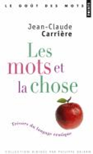 Les mots et la chose: tresors du langage erotique