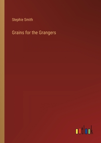 Grains for the Grangers
